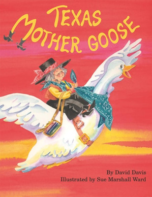 NEW Pelican Publishing Texas Mother Goose, TX 9781589803695  Hardback