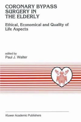 Coronary Bypass Surgery in the Elderly : Ethical, Economical and Quality of L...