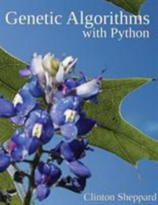 Genetic Algorithms with Python by Sheppard, Clinton, Like New Used, Free ship...