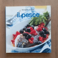 LIBRO IL PESCE 2006 Monografie del Gusto Cucina Ricette.