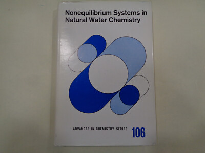 Nonequilibrium Systems in Natural Water Chemistry - Advances in Chemistry Series