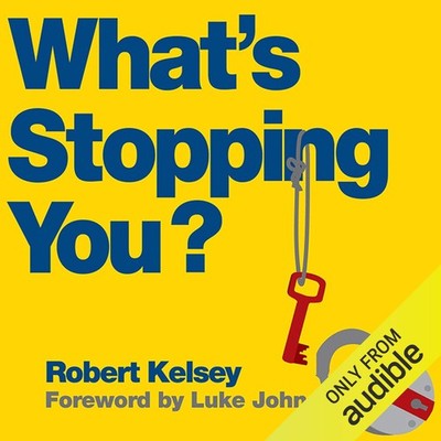 What's Stopping You?: Why Smart People Don't Always Reach Their Potential an...