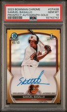 2023 Bowman Chrome 1st Auto Samuel Basallo #CPA-SB Gold Refractor /50 PSA 10 💎