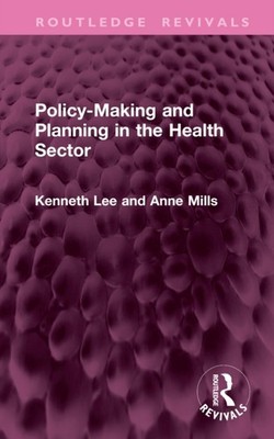 POLICY-MAKING AND PLANNING IN THE HEALT by LEE KENNETH Hardback Self Help