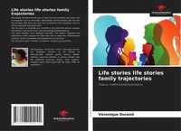 VéRonique Durand | Life Stories Life Stories Family Trajectories | Taschenbuch