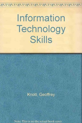Information Technology Skills By Geoffrey Knott