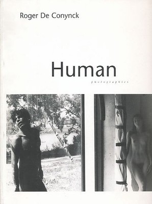 Human photographies. Conynck, Roger de: