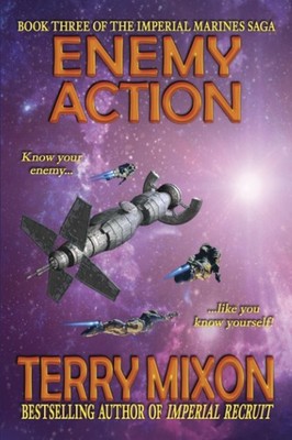 Enemy Action (Book 3 of The Imperial Marines Saga)