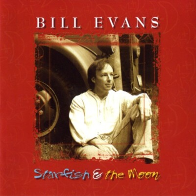CD Bill Evans: Starfish&The Moon+ Adam Rogers/ James Genus/ Vinnie Colaiuta u.a.