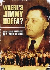 Where's Jimmy Hoffa?: The Life and Disappearance of a Labor Legend