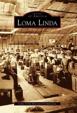 Loma Linda by Loma Linda Historical Commission (English) Paperback Book