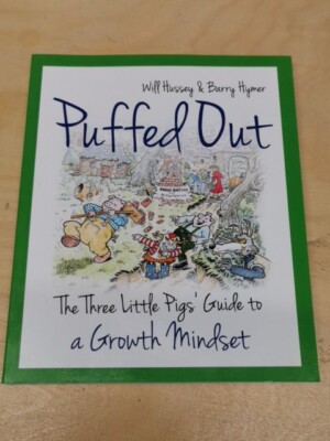 Puffed Out: the Three Little Pigs' Guide to a Growth Mindset Hussey/Hymer