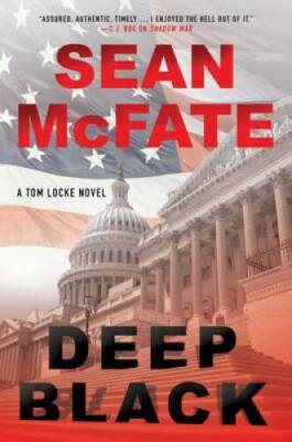 Deep Black: A Tom Locke Novel - Paperback By McFate, Sean - GOOD
