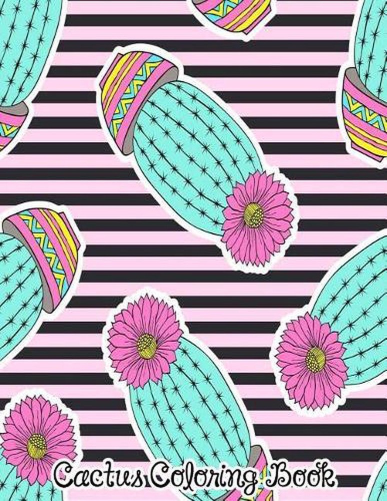 Cactus Coloring Book: Flower Cacti for Girls & Adults by Cacti Paul Journal (Eng