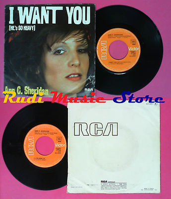 LP 45 7'' ANN C.SHERIDAN I want you he's so heavy I'll be gone 1976 no cd mc dvd