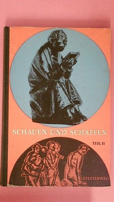 240255 Friedrich Andreas Schmidt SCHAUEN UND SCHAFFEN ZWEITER TEIL. HC