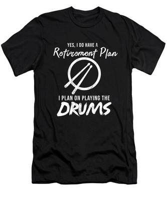 Retirement Plan I Plan On Playing The Drums S XMas T-Shirt