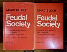 Feudal Society 2 vols. ? Marc Bloch pb 1965 Routledge Kegan Paul