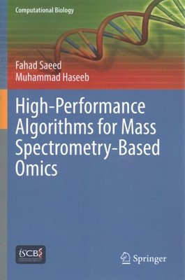 High-Performance Algorithms for Mass Spectrometry-Based Omics, Paperback by S...
