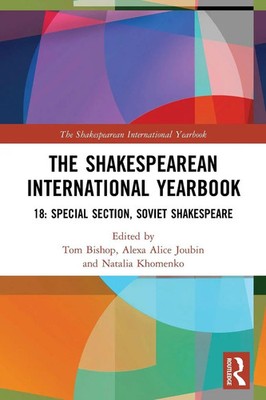 The Shakespearean International Yearbook 18 Special Section: Soviet Shakespeare