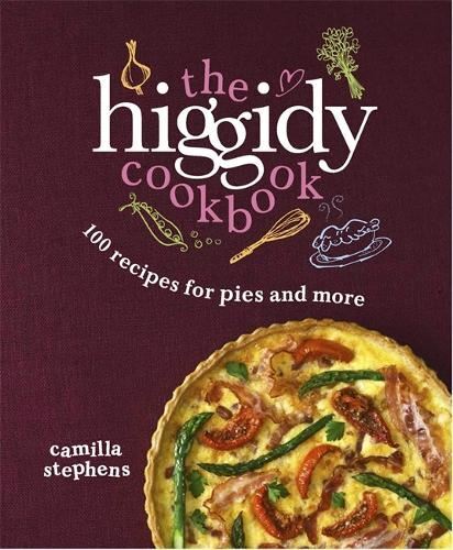 Higgidy Cookbook Very Good Book, Camilla Stephens, Hardback