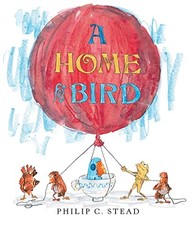 A Home for Bird, Stead, Philip C.