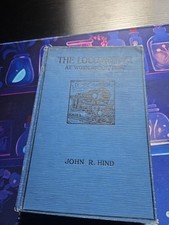 The Locomotive (At Work and At Rest) John R. Hind 1937 Collins 100 Illustrations