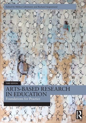 Arts-Based Research in Education Foundations for Practice Cahnmann (u. a.) Buch