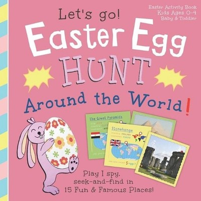 Easter Egg Hunt Around the World, Let's Go!: Play I spy, seek and find in 15 fun