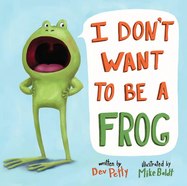 I Don't Want To Be A Frog | Dev Petty | Englisch | Buch | 2015-image