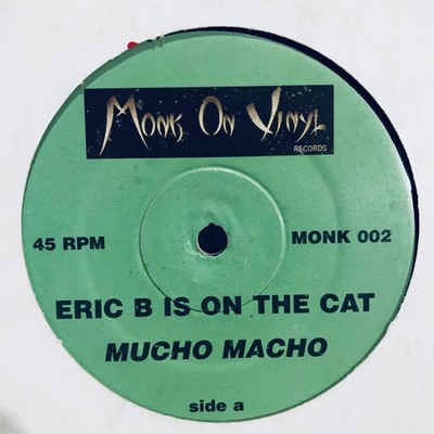 Mucho Macho - Eric B Is On The Cat / Changin' (12'')