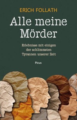 Alle meine Mörder | Erich Follath | deutsch