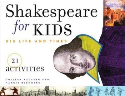 Shakespeare for Kids: His Life and Times, 21 - 9781556523472, paperback, Aagesen