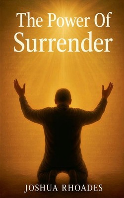 The Power Of Surrender Joshua Rhoades Taschenbuch Englisch 2025