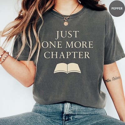 Just One More Chapter Reading Comfort Tee