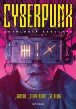 Libri William Gibson / Bruce Sterling / Neal Stephenson - Cyberpunk. Antologia A
