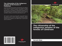 Gervais Nzoa | The Citizenship Of The Indigenous Peoples Of The Forests Of...
