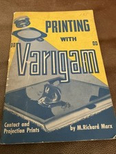 1st Ed. PRINTING WITH VARIGAM CONTACT AND PROJECTION PRINTS M R MARX 1955