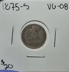 1875 S Seated Liberty Dime. Estimated Very Good 8.  A1021.