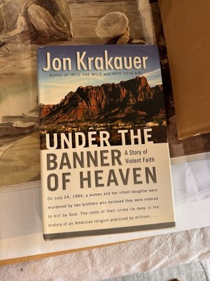 Under the Banner of Heaven by Jon Krakauer
