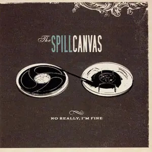 CD The Spill Canvas No Really, Im Fine Sire