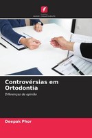 Deepak Phor (U. A.) | ControvéRsias Em Ortodontia | Taschenbuch | Portugiesisch