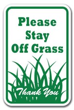 Please Stay Off Grass Thank You Sign 12" x 18" Heavy Gauge Aluminum Signs