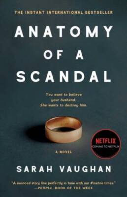Anatomy of a Scandal: A Novel - Paperback By Vaughan, Sarah - GOOD