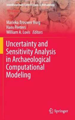 Uncertainty and Sensitivity Analysis in Archaeological Computational Modeling