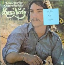 Sam Neely Loving You Just Crossed My Mind Vinyl Record VG/VG E-ST11097 1972 1st