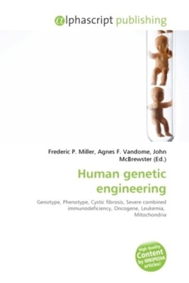 Human genetic engineering | Frederic P. Miller (u. a.) | Taschenbuch | Englisch