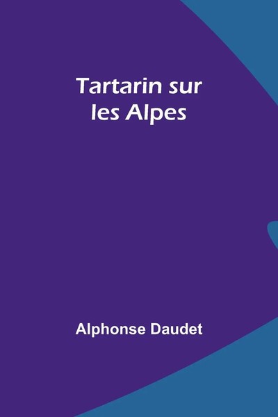 Alphonse Daudet | Tartarin Sur Les Alpes | Taschenbuch | Englisch (2023)-image