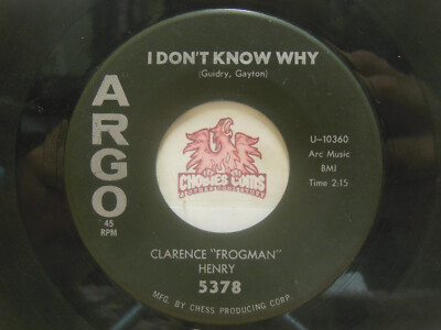 Clarence Frogman Henry   I Don't Know Why / Just My Baby & Me, 45 RPM G+ (26I)