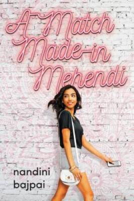 A Match Made in Mehendi - Hardcover By Bajpai, Nandini - GOOD